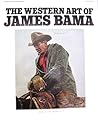 The Western Art of James Bama