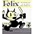 Felix: The Twisted Tale of the World's Most Famous Cat
