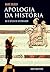 Apologia da História ou O Ofício de Historiador by Marc Bloch