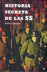 Portada de Historia secreta de las SS, de Robin Lumsden