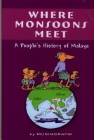 Where Monsoons Meet: A People's History of Malaya