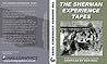The Sherman Experience Tapes