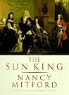 The Sun King: Louis Fourteenth at Versailles