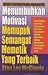 Menumbuhkan Motivasi, Memupuk Semangat, Memetik yang Terbaik by Alan Loy McGinnis