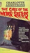 The Case of the Weird Sisters