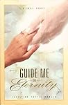 Guide Me to Eternity