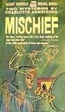 Two Mysteries: Mischief / The Better To Eat You