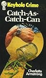 Catch-As-Catch-Can Catch-As-Catch-Can