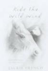 Ride The Wild Wind: The Golden Pony and Other Stories (Paperback)