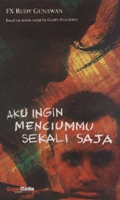Aku Ingin Menciummu Sekali Saja (Paperback)