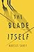 The Blade Itself
