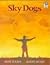 Sky Dogs by Jane Yolen Sky Dogs by Jane Yolen
