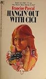 Hangin' Out with Cici by Francine Pascal