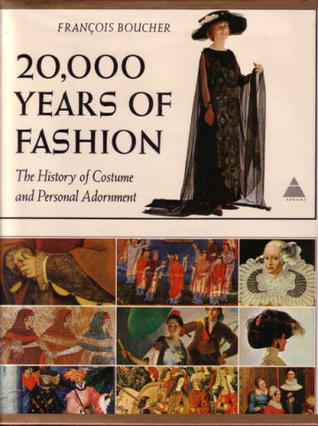 20,000 Years of Fashion: The History of Costume and Personal Adornment (Hardcover)
