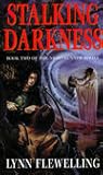 Stalking Darkness by Lynn Flewelling