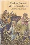 Mrs. Fish, Ape, and Me, the Dump Queen by Norma Fox Mazer