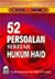 52 Persoalan Sekitar hukum Haid by محمد صالح العثيمين