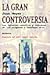 La gran controversia by Jean Meyer