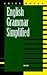 English Grammar Simplified ...