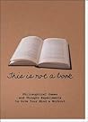 This is not a book