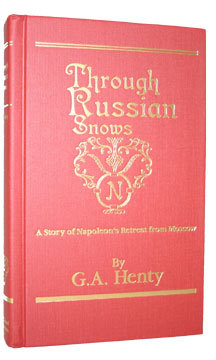 Through Russian Snows: A Story of Napoleon's Retreat from Moscow (Hardcover)
