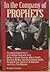 In the Company of Prophets
