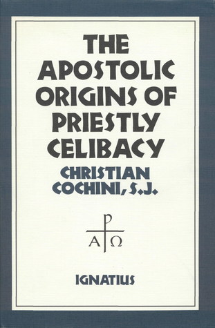 Apostolic Origins of Priestly Celibacy (Hardcover)