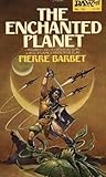 The Enchanted Planet by Pierre Barbet