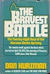 The Bravest Battle by Dan Kurzman