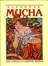 Alphonse Mucha: The Complete Graphic Works