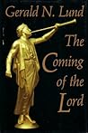 The Coming of the Lord by Gerald N. Lund