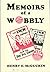 Memoirs of a Wobbly by Henry E. McGuckin
