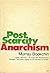Post-Scarity Anarchism