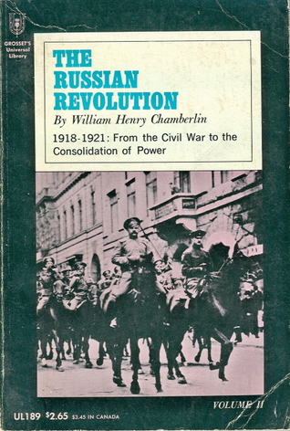 The Russian Revolution, 1918-1921: From the Civil War to the Consolidation of Power (The Russian Revolution, Volume II)