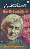 Muslihat dengan Cermin - They Do It with Mirrors by Agatha Christie Muslihat dengan Cermin - They Do It with Mirrors by Agatha Christie