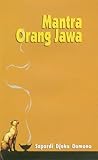 Mantra Orang Jawa by Sapardi Djoko Damono