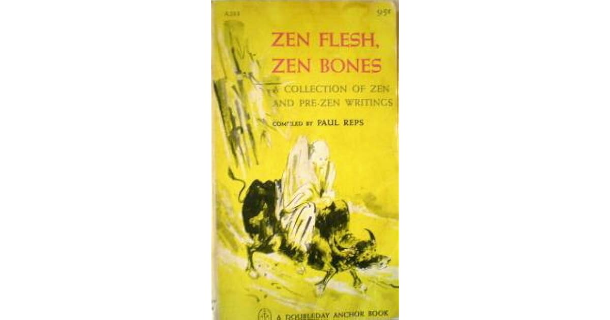 Zen Flesh, Zen Bones by Paul Reps