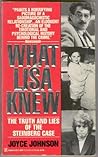 What Lisa Knew: The Truth and Lies of the Steinberg Case