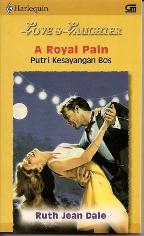 Putri Kesayangan Boss (A Royal Pain)