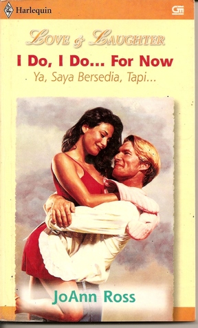 I Do, I Do... For Now - Ya, Saya Bersedia, Tapi... (Paperback)