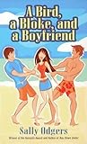 A Bird, A Bloke And A Boyfriend by Sally Odgers
