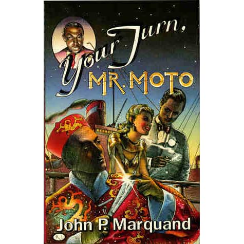 Your Turn Mr Moto John P Marquand