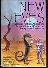 New Eves: Science Fiction About the Extraordinary Women of Today and Tomorrow