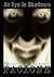 An Eye In Shadows: Memoir f...