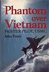 Phantom over Vietnam: Fighter Pilot, USMC
