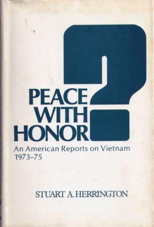 Peace With Honor? An American Reports on Vietnam 1973-75 (Hardcover)