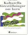 Kulturella föreställningar om barn