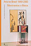 Arte no Brasil 1950-2000 - Movimentos e Meios