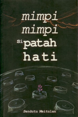 Mimpi Mimpi Si Patah Hati (Paperback)