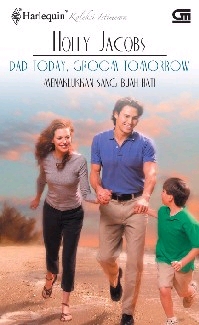 Dad Today, Groom Tomorrow - Menaklukkan Sang Buah Hati (Mass Market Paperback)